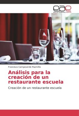 Análisis para la creación de un restaurante escuela