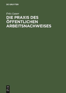 Die Praxis des öffentlichen Arbeitsnachweises