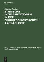 Ethnische Interpretationen in der frühgeschichtlichen Archäologie