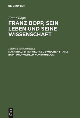 Briefwechsel zwischen Franz Bopp und Wilhelm von Humboldt