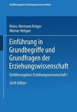 Einführung in Grundbegriffe und Grundfragen der Erziehungswissenschaft