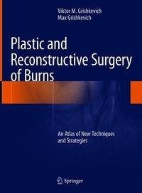 Plastic and Reconstructive Surgery of Burns