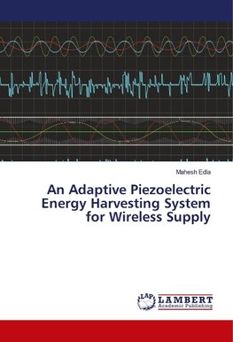 An Adaptive Piezoelectric Energy Harvesting System for Wireless Supply