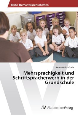 Mehrsprachigkeit und Schriftspracherwerb in der Grundschule