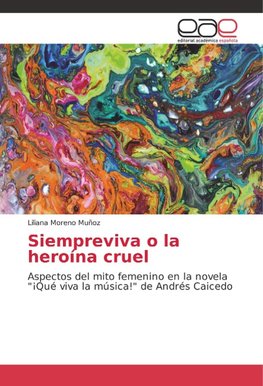 Siempreviva o la heroína cruel