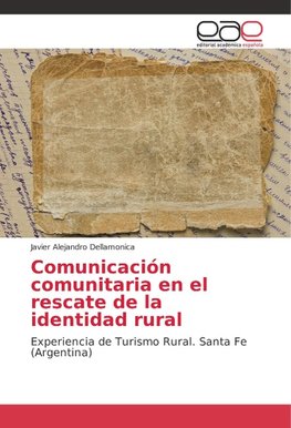 Comunicación comunitaria en el rescate de la identidad rural