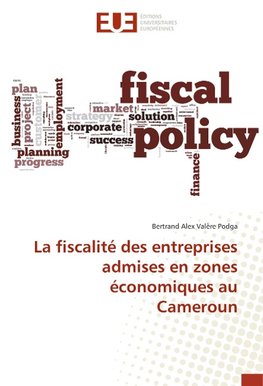 La fiscalité des entreprises admises en zones économiques au Cameroun