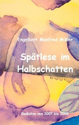 Spätlese im Halbschatten