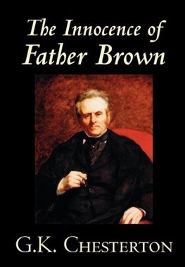 The Innocence of Father Brown by G.K. Chesterton, Fiction, Mystery & Detective