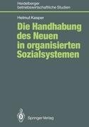 Die Handhabung des Neuen in organisierten Sozialsystemen