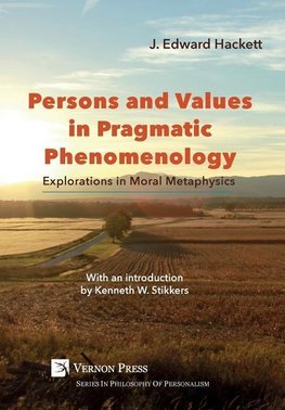 Persons and Values in Pragmatic Phenomenology