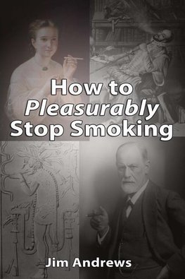 How to Pleasurably Stop Smoking