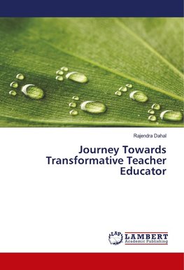 Journey Towards Transformative Teacher Educator