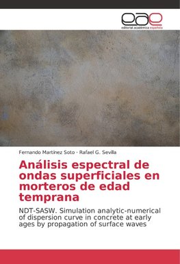 Análisis espectral de ondas superficiales en morteros de edad temprana