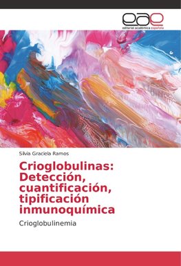 Crioglobulinas: Detección, cuantificación, tipificación inmunoquímica