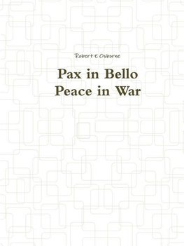 Pax in Bello / Peace in War