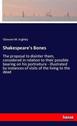 Shakespeare's Bones