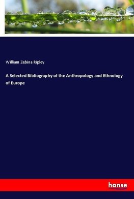 A Selected Bibliography of the Anthropology and Ethnology of Europe