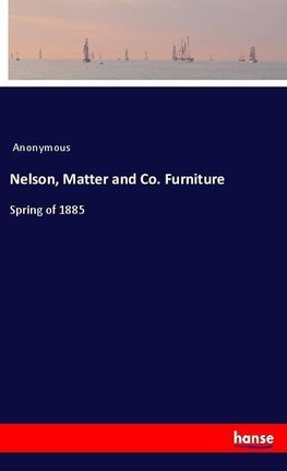 Nelson, Matter and Co. Furniture