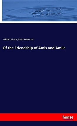 Of the Friendship of Amis and Amile