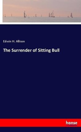 The Surrender of Sitting Bull