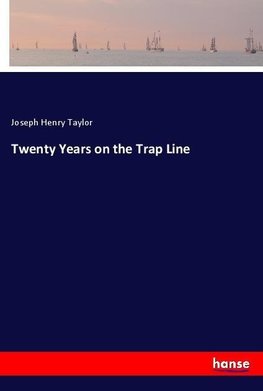 Twenty Years on the Trap Line