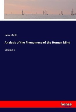 Analysis of the Phenomena of the Human Mind