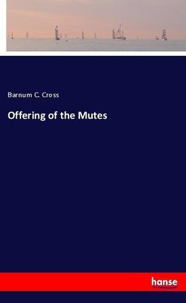 Offering of the Mutes