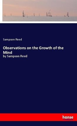 Observations on the Growth of the Mind