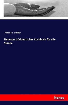 Neuestes Süddeutsches Kochbuch für alle Stände