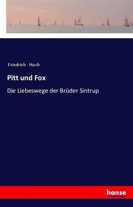 Pitt und Fox