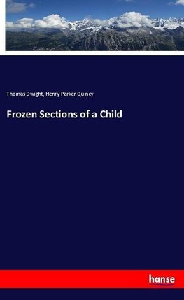 Frozen Sections of a Child