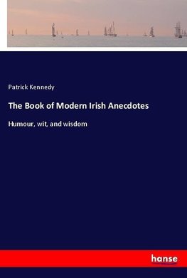 The Book of Modern Irish Anecdotes