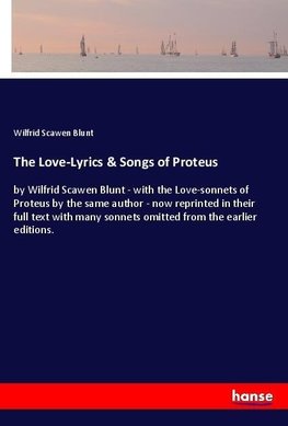 The Love-Lyrics & Songs of Proteus