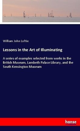 Lessons in the Art of Illuminating