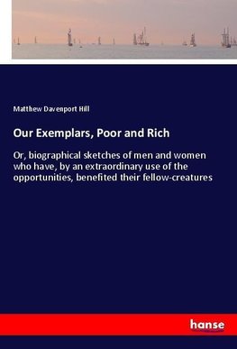 Our Exemplars, Poor and Rich