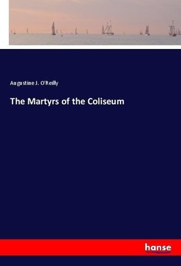 The Martyrs of the Coliseum