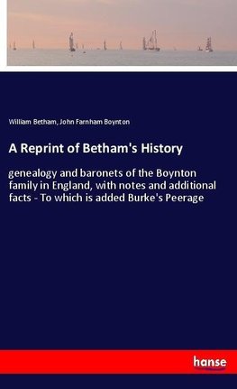 A Reprint of Betham's History