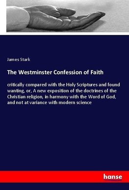 The Westminster Confession of Faith