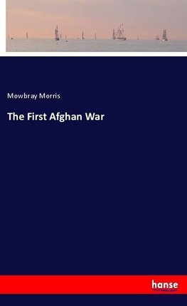 The First Afghan War