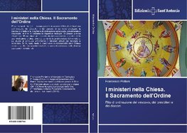 I ministeri nella Chiesa. Il Sacramento dell'Ordine