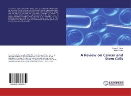 A Review on Cancer and Stem Cells