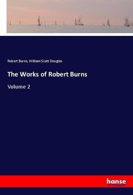 The Works of Robert Burns