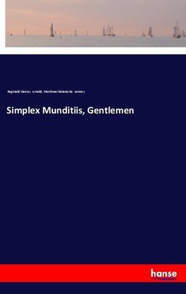 Simplex Munditiis, Gentlemen