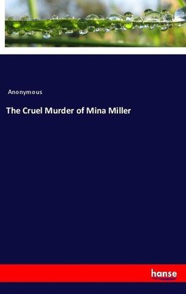 The Cruel Murder of Mina Miller