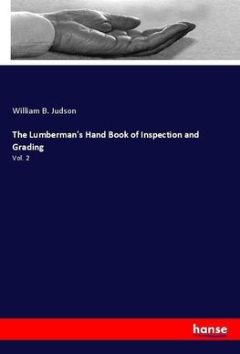 The Lumberman's Hand Book of Inspection and Grading