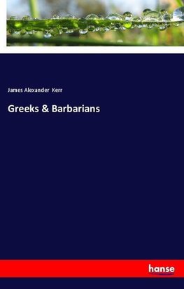 Greeks & Barbarians