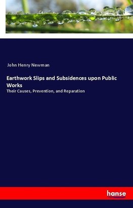 Earthwork Slips and Subsidences upon Public Works