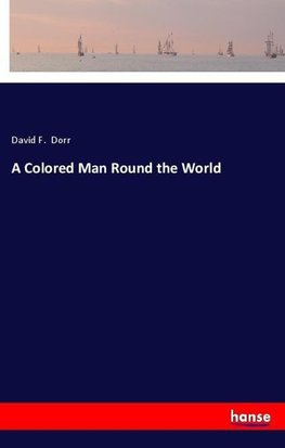 A Colored Man Round the World