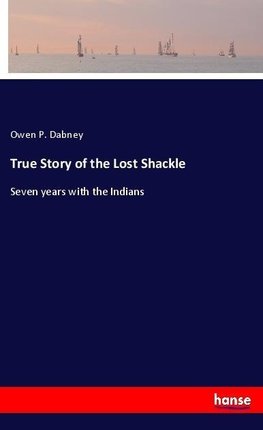 True Story of the Lost Shackle